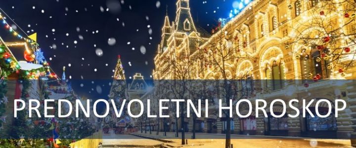 PREDNOVOLETNI HOROSKOP PREDNOVOLETNI HOROSKOP
