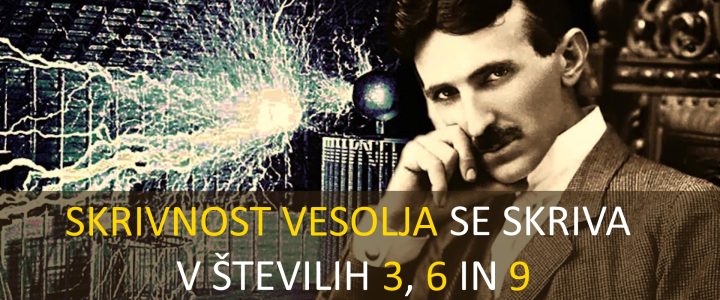 Nikola Tesla je verjel, da se skrivnost vesolja skriva v številih 3, 6 in 9.